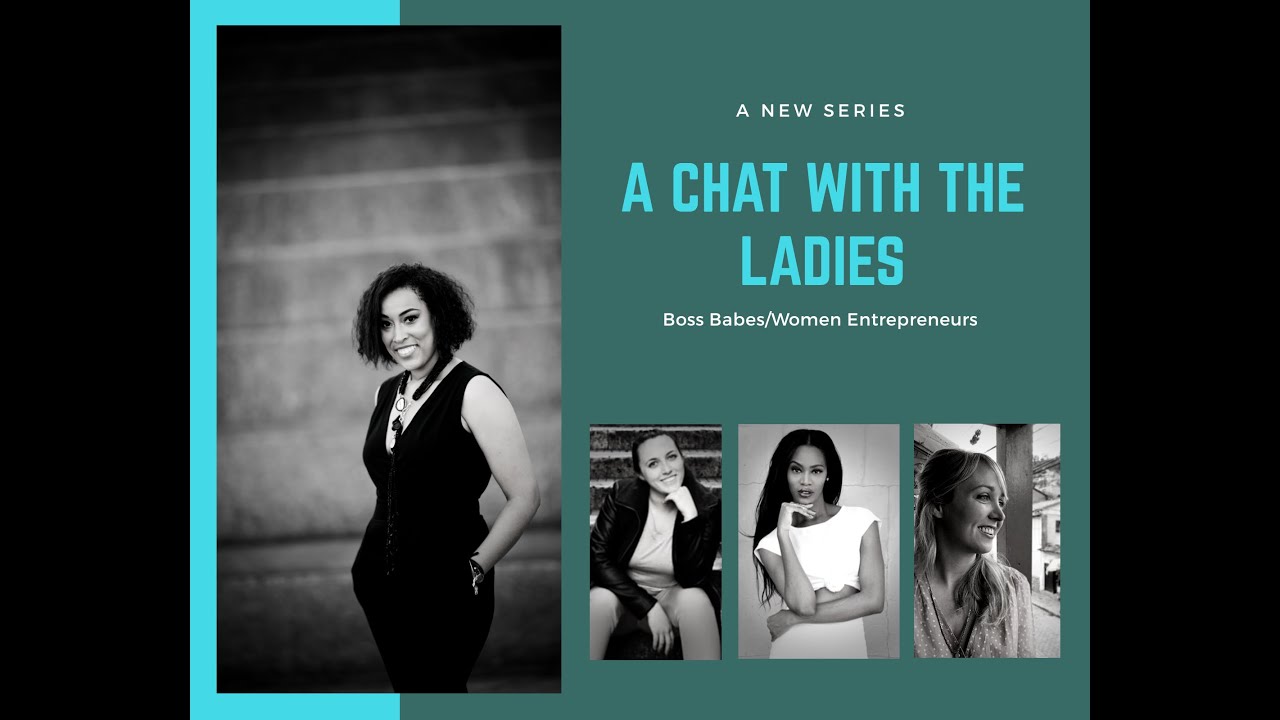 Boss Babes: Convo with Fellow Female Entrepreneurs